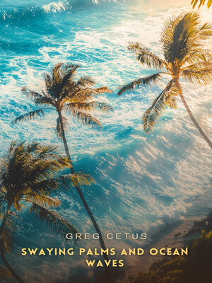 cover image of Swaying Palms and Ocean Waves